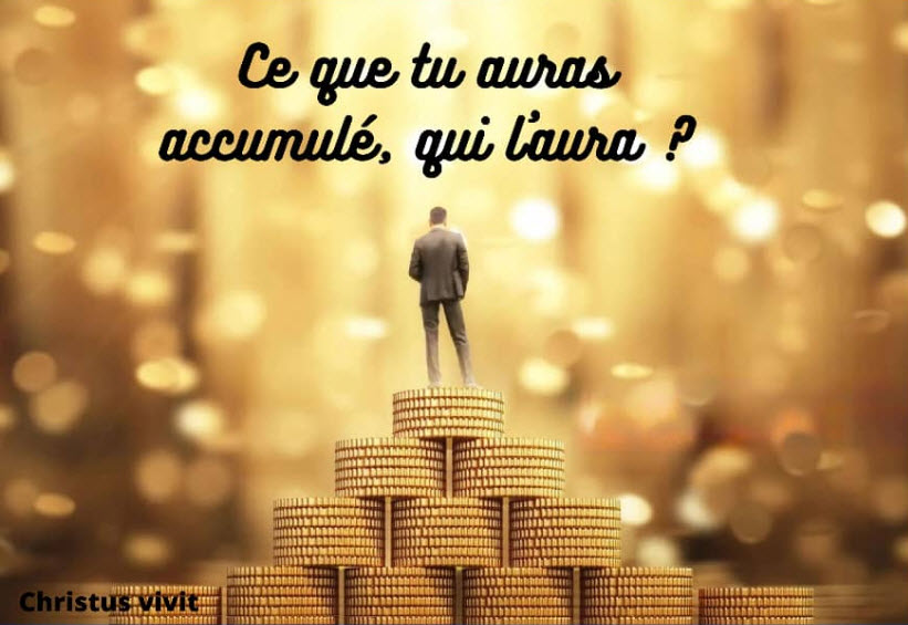 Ce que tu auras accumulé qui l'aura_001