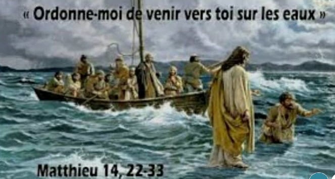 Ordonne-moi de venir vers toi sur les eaux